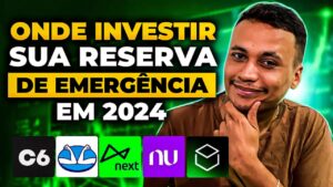 Os 5 Melhores Investimentos para Potencializar sua Reserva de Emergência em 2024