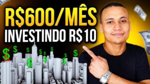 COMO RECEBER R$600 TODO MÊS COM FUNDOS IMOBILIÁRIOS? Comece com R$10!