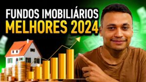 OS MELHORES FUNDOS IMOBILIÁRIOS PARA VOCÊ EM 2024! (VALORIZAÇÃO, RENDIMENTO, E BARATOS)