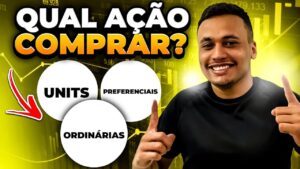 QUAL AÇÃO COMPRAR? PREFERENCIAIS, ORDINÁRIAS OU UNITS – Conhecimento do Luiz Barsi