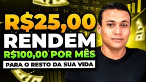 COMO GANHAR R$ 25,00 POR MÊS PARA O RESTO DA VIDA INVESTINDO APENAS R$ 100,00 POR MÊS
