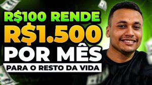 COMO GANHAR R$ 1500,00 POR MÊS PARA O RESTO DA VIDA INVESTINDO APENAS R$ 100,00 POR MÊS