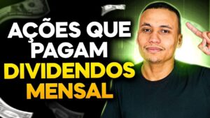 AÇÕES QUE PAGAM DIVIDENDOS TODOS OS MESES