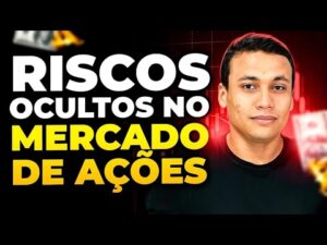 Os riscos OCULTOS no mercado de ações que você PRECISA conhecer! (é sério)