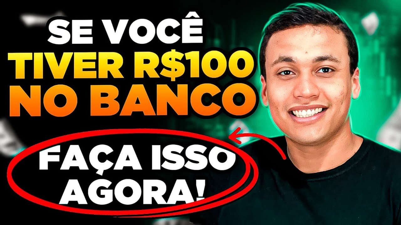 SE VOCÊ TEM R$100 REAIS NO BANCO | Faça isso agora! 1