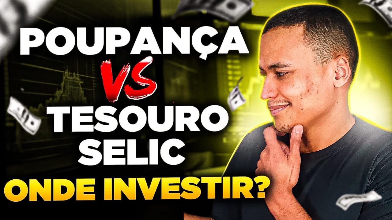 R$5.000 Onde investir? Poupança ou Tesouro Selic? 1
