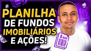 PLANILHA DE FUNDOS IMOBILIÁRIOS E AÇÕES! (Tenha o controle da sua carteira)