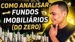 COMO ANALISAR FUNDOS IMOBILIÁRIOS (DO ZERO)