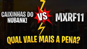 MXRF11 ou CAIXINHA DO NUBANK? Onde investir 1.000 reais? Qual rende mais?