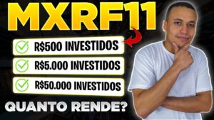 MXRF11 | QUANTO RENDE POR MÊS R$ 500, R$ 5.000 e R$ 50.000 INVESTIDOS NO FUNDO IMOBILIÁRIO MXRF11?