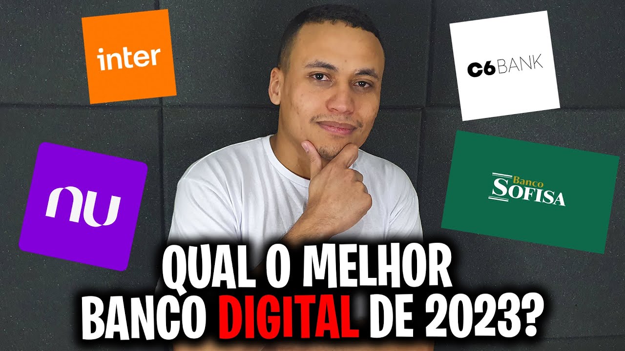 ✅ QUAL O MELHOR BANCO DIGITAL DE 2023? NUBANK, INTER, C6, SOFISA ou ITI? 1