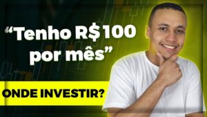 Onde investir R$100? COMO GANHAR DINHEIRO!