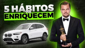 Quer ficar rico? ENTÃO ADOTE IMEDIATAMENTE ESSES 5 HÁBITOS ENRIQUECEDORES…