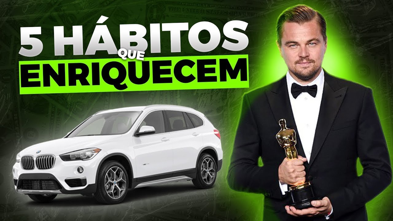 Quer ficar rico? ENTÃO ADOTE IMEDIATAMENTE ESSES 5 HÁBITOS ENRIQUECEDORES... 1