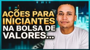 3 MELHORES AÇÕES PARA INICIANTES NA BOLSA DE VALORES…