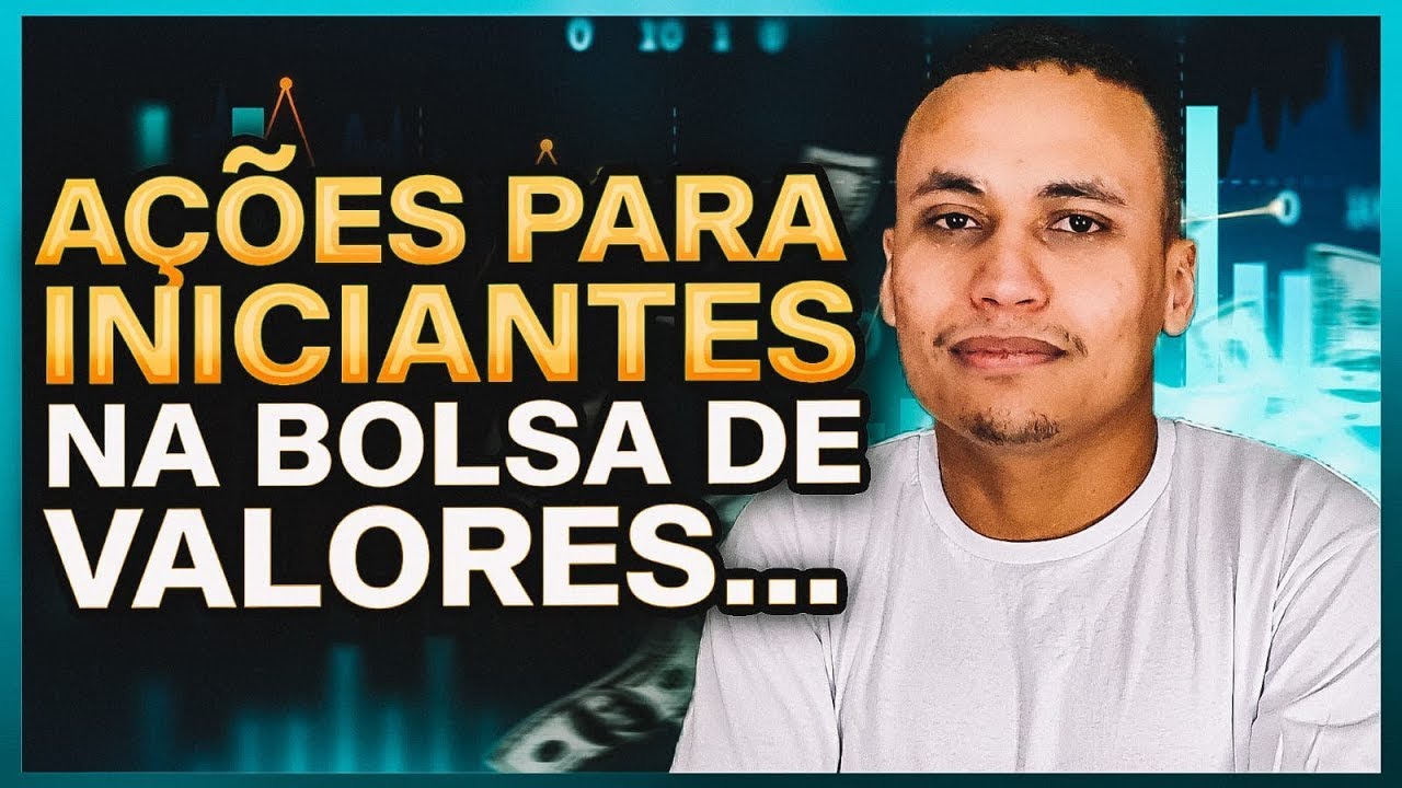 3 MELHORES AÇÕES PARA INICIANTES NA BOLSA DE VALORES... 1