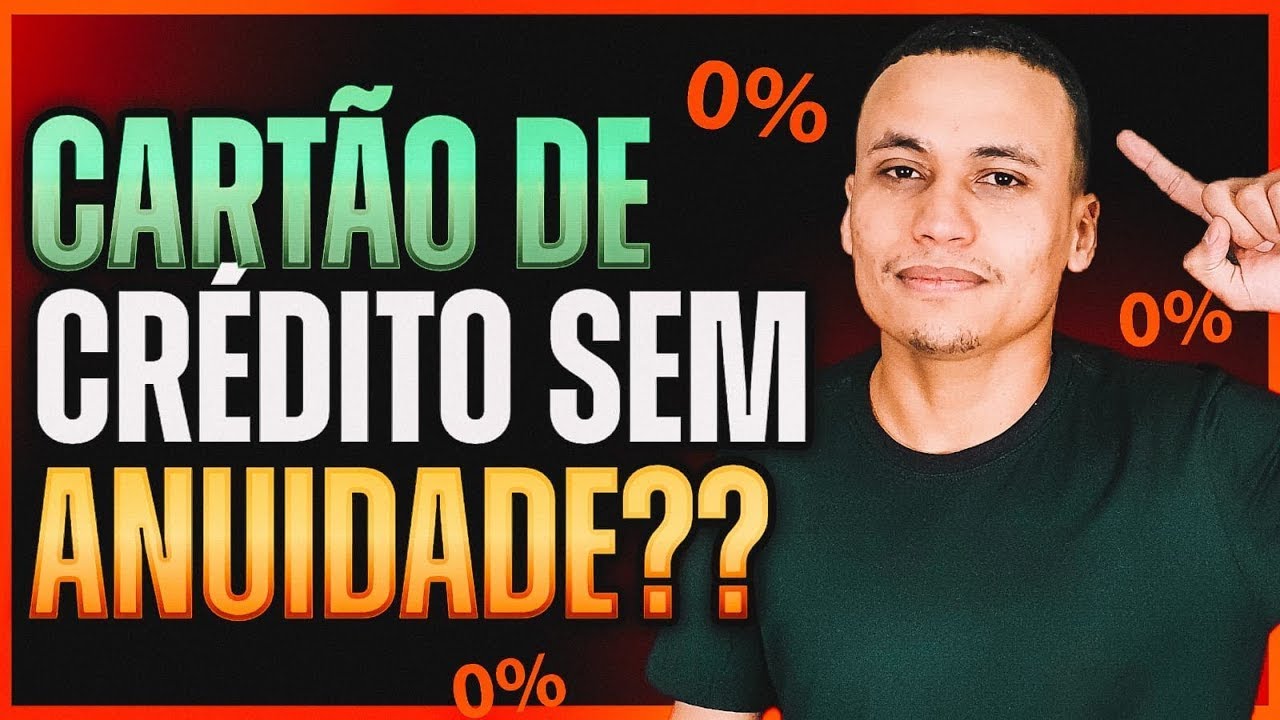 💳 CARTÃO DE CRÉDITO SEM ANUIDADE?? Estes são os melhores! 1