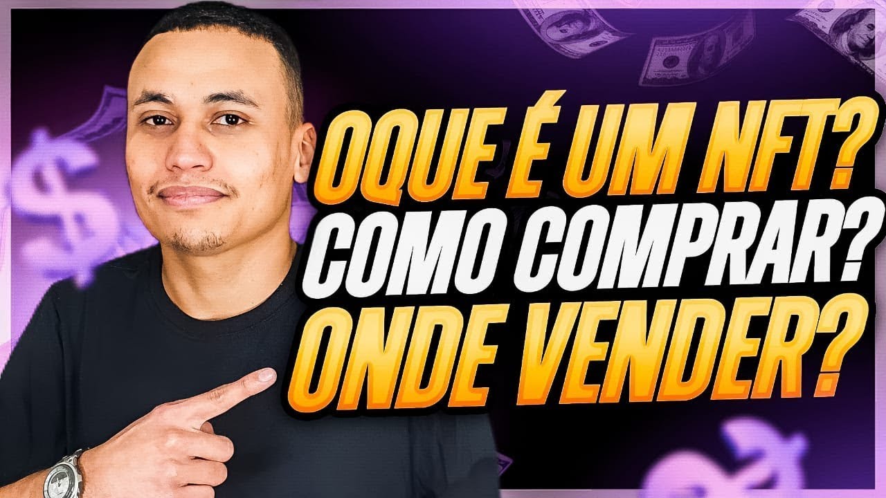 NFT - O que é um NFT? Qual o MELHOR LUGAR pra COMPRAR E VENDER NFT? 1