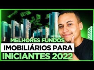 3 MELHORES FUNDOS IMOBILIÁRIOS PARA INICIANTES em 2022