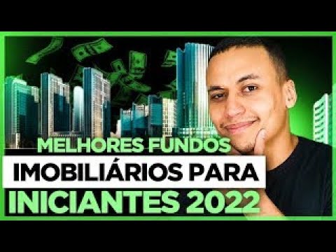 3 MELHORES FUNDOS IMOBILIÁRIOS PARA INICIANTES em 2022 1 1752840454 hqdefault