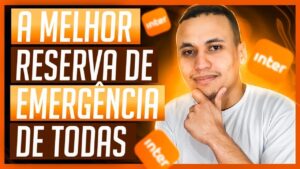 Os Melhores Investimentos para Reserva de Emergência (BANCO INTER)