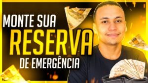 Onde investir a reserva de emergência? Veja como montar uma reserva de emergência!