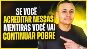 SE VOCÊ ACREDITAR NESSAS MENTIRAS VOCÊ VAI CONTINUAR POBRE… (Dr. Lair Ribeiro)