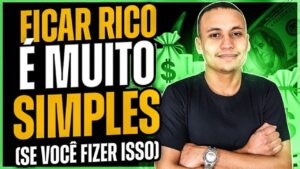 “Ficar Rico é Fácil” | COMECE A FAZER ISSO HOJE MESMO!