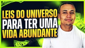 7 LEIS DO UNIVERSO PARA TER UMA VIDA ABUNDANTE! | BOB PROCTOR