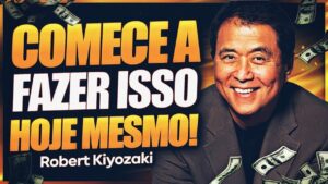 “Você nunca mais será pobre” | COMECE A FAZER ISSO HOJE MESMO! | Robert Kiyosaki