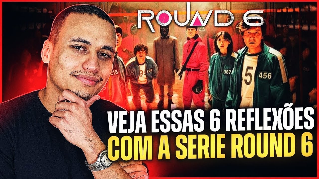 6 REFLEXÕES FINANCEIRAS COM A SERIE ROUND 6... 1