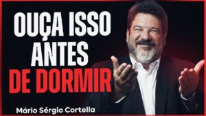 SEGREDO PARA REALIZAR TODOS OS TEUS SONHOS | Mário Sergio Cortella (Motivação)