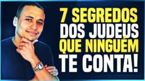 7 Segredos dos Judeus QUE NINGUÉM TE CONTA (Segredos da Riqueza)