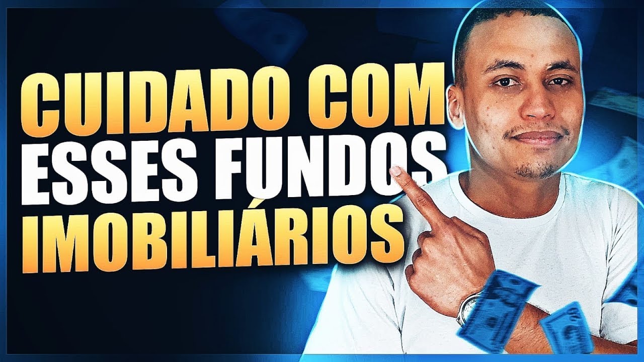 NÃO invista em fundos imobiliários sem tomar esses CUIDADOS! 1