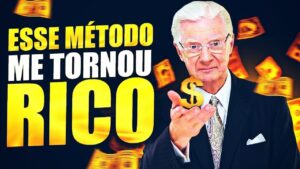Esse Simples Método (Ignorado Por Muitos) Pode Te Tornar Rico | Bob Proctor