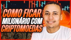 CRIPTOMOEDAS – Como ficar MILIONÁRIO com CRIPTO! *Ganhe dinheiro com cripto*