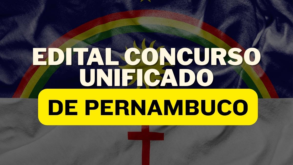 Concurso Unificado de Pernambuco reaberto: 460 vagas e salários de até R$ 11 mil! Não perca essa chance! 4 Edital Concurso Unificado de Pernambuco Montagem Canva 1