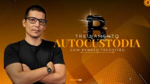 Renato Trezoitão Revela Treinamento Revolucionário em Autocustódia de Bitcoin!