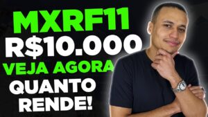 Quanto rende 10.000 reais investidos em MXRF11?