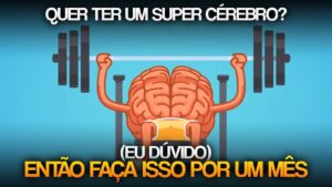 10 COISAS QUE TE DARÃO UM SUPER CÉREBRO…