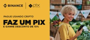 Binance Choca: 10% de Desconto Imperdível em Pagamentos com Pix!