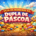 Sorteio dos Números da Dupla de Páscoa 2026: Você Conseguiu a Sorte? 6 dupla pascoa 1200x675 otimizada